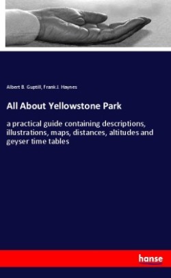 All About Yellowstone Park