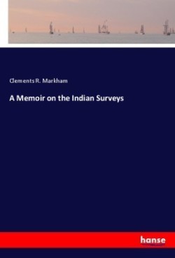 Memoir on the Indian Surveys