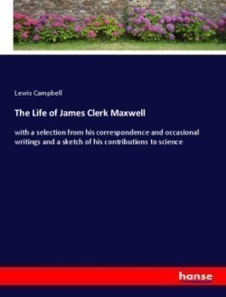 Life of James Clerk Maxwell