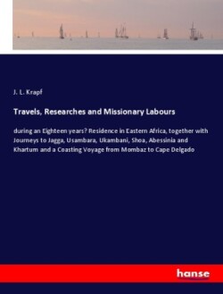 Travels, Researches and Missionary Labours