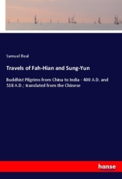 Travels of Fah-Hian and Sung-Yun