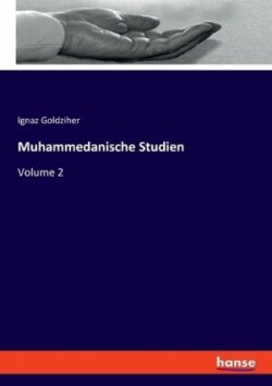 Muhammedanische Studien