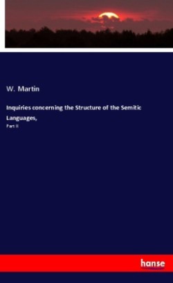 Inquiries concerning the Structure of the Semitic Languages, Part II