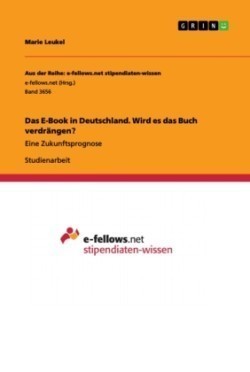 Das E-Book in Deutschland. Wird es das Buch verdrängen?