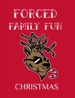 Forced Family Fun Christmas