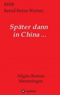 Später dann in China...