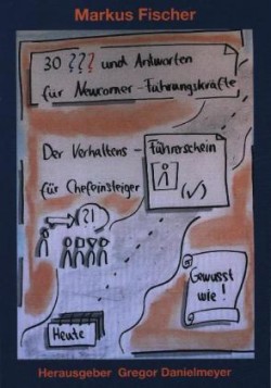 30 Fragen und Antworten für Newcomer-Führungskräfte