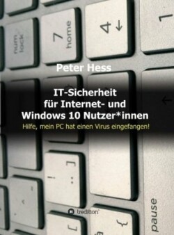 IT-Sicherheit für Internet- und Windows 10 Nutzer innen