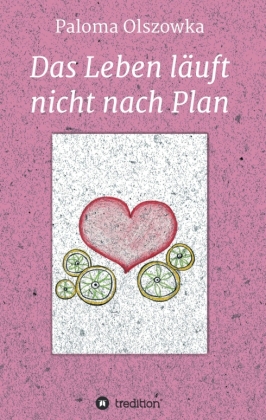 Das Leben läuft nicht nach Plan