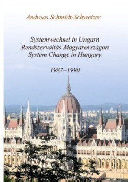 Systemwechsel in Ungarn / Rendszerváltás Magyarországon / System Change in Hungary