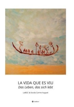 LA VIDA QUE ES VIU - Das Leben, das sich lebt