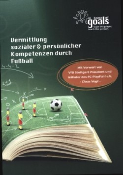 Vermittlung sozialer und persönlicher Kompetenzen durch Fußball