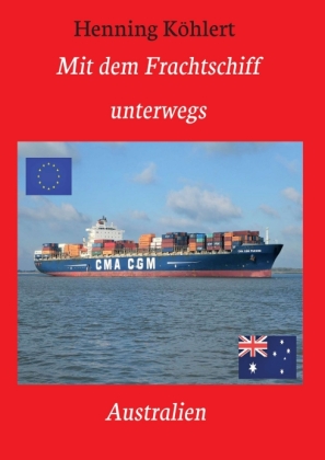 Mit dem Frachtschiff unterwegs: Australien