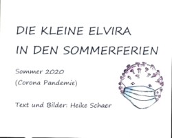 DIE KLEINE ELVIRA IN DEN SOMMERFERIEN