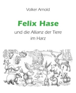 Felix Hase und die Allianz der Tiere im Harz