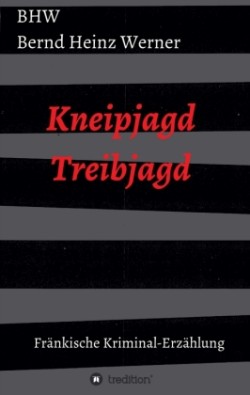 Kneipjagd - Treibjagd