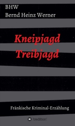 Kneipjagd - Treibjagd