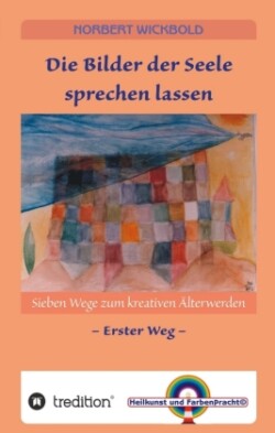 Sieben Wege zum kreativen Älterwerden 1