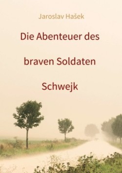 Die Abenteuer des braven Soldaten Schwejk