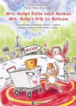 Mrs. Mollys Reise nach Moskau / Mrs. Molly's trip to Moscow