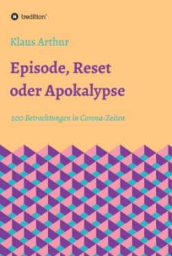 Episode, Reset oder Apokalypse