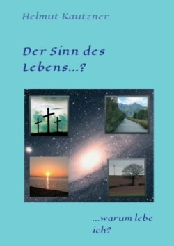 Der Sinn des Lebens ...?