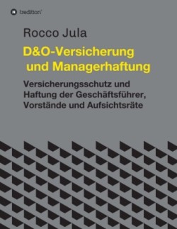 D&O - Versicherung und Managerhaftung