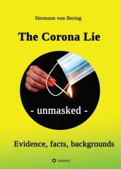 The Corona Lie - unmasked