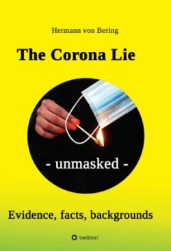 The Corona Lie - unmasked