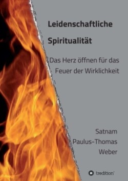 Leidenschaftliche Spiritualität