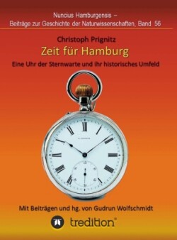 Zeit für Hamburg - Eine Uhr der Sternwarte und ihr historisches Umfeld