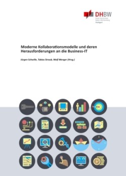 Moderne Kollaborationsmodelle und deren Herausforderungen an die Business-IT