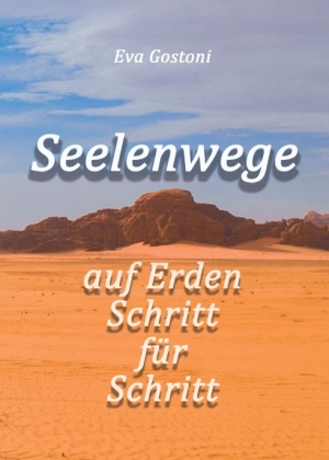 Seelenwege - auf Erden Schritt für Schritt