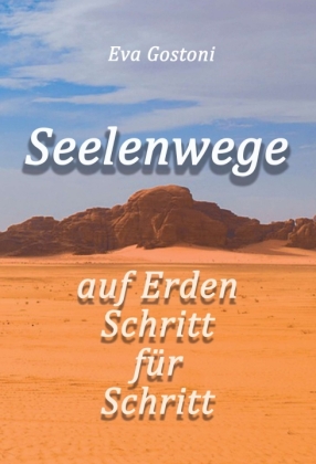 Seelenwege - auf Erden Schritt für Schritt