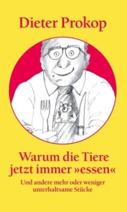 Warum die Tiere jetzt immer »essen«