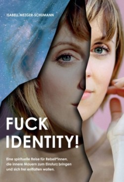 Fuck Identity!