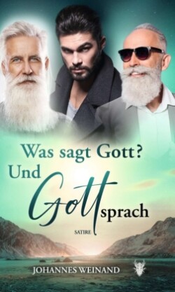 Was sagte Gott? Und Gott sprach.