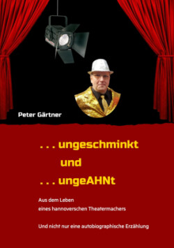 . . . ungeschminkt . . . ungeAHNt