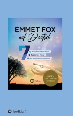 Emmet Fox auf Deutsch