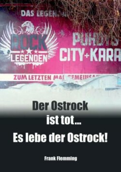 Der Ostrock ist tot... Es lebe der Ostrock!