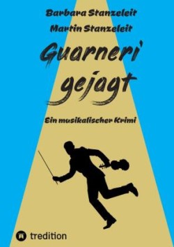 Guarneri gejagt