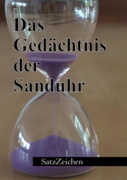 Das Gedächtnis der Sanduhr