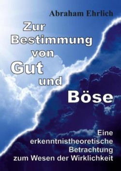 Zur Bestimmung von Gut und Böse