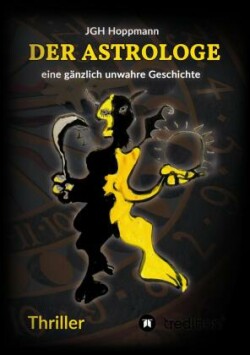 Der Astrologe - eine gänzlich unwahre Geschichte