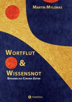 Wortflut & Wissensnot