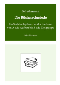 Selbstlernkurs: Die Bücherschmiede