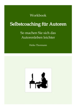 Workbook: Selbstcoaching für Autoren