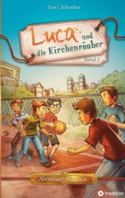 Luca und die Kirchenräuber