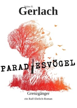 Grenzgänger: Paradiesvögel