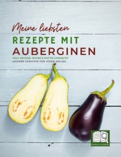 Meine liebsten Rezepte mit Auberginen